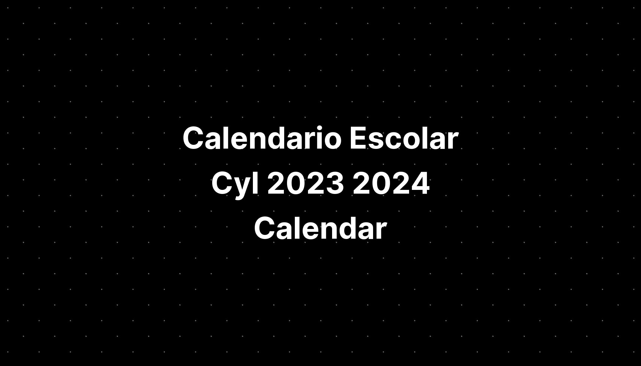 Calendario Escolar Cyl 2023 2024 Calendar - IMAGESEE